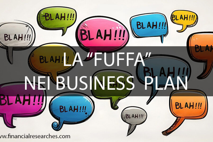 La “fuffa” nei business plan. Conoscerla per evitarla