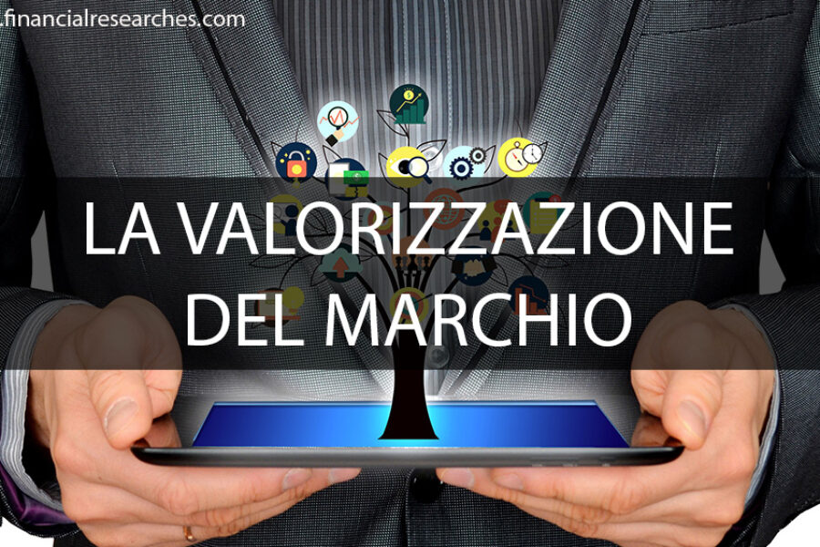 Quanto vale un marchio? Strategie e metodi per la valorizzazione dei brand aziendali